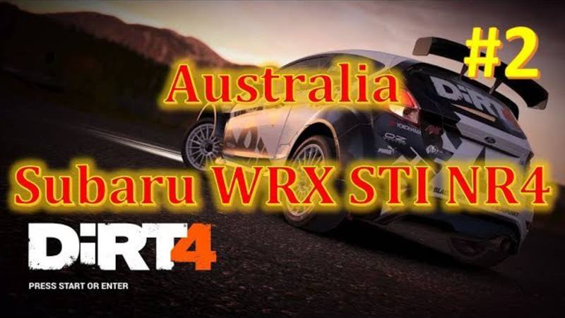 Dirt 4 прохождение на русском часть 2 Australia на Subaru WRX STI NR4 смотреть онлайн