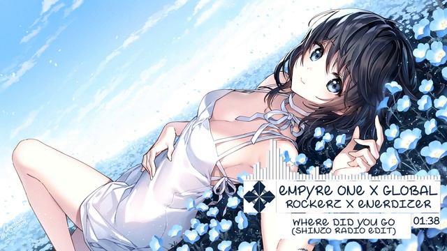 「Nightcore」→ Where Did You Go (Shinzo Radio Edit) __ Empyre One x Global Rockerz x Enerdizer [YFPS4e смотреть онлайн