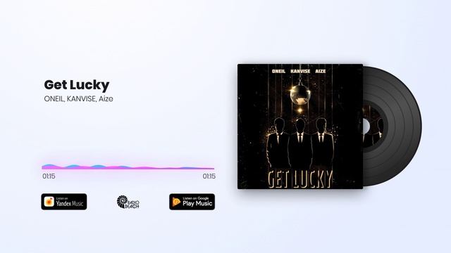 ONEIL, KANVISE, Aize - Get Lucky