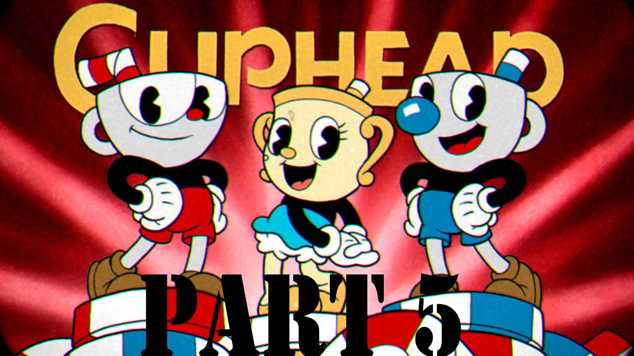 Прохождение игры - Cuphead (Без комментариев)