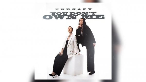 THEЯAPY - You Don’t Own Me (Cover)