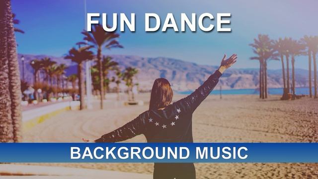 Fun Dance (Background Music)