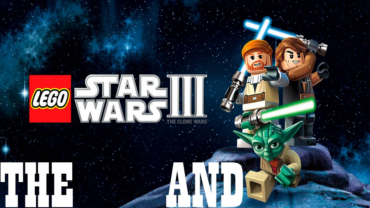 Прохождение игры - LEGO Star Wars III - The Clone Wars (Без комментариев)