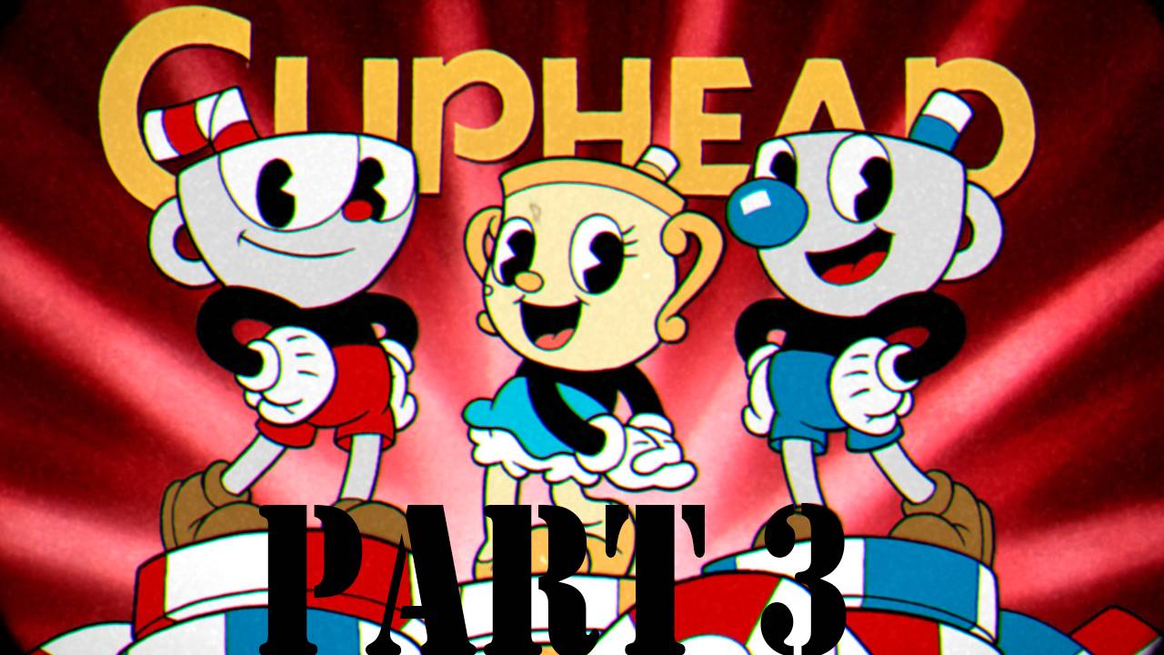 Прохождение игры - Cuphead (Без комментариев)