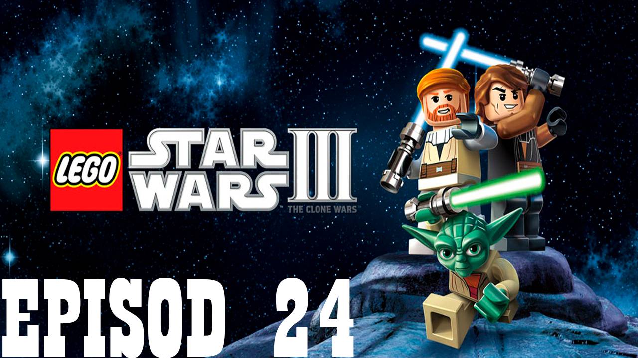 Прохождение игры - LEGO Star Wars III - The Clone Wars (Без комментариев)