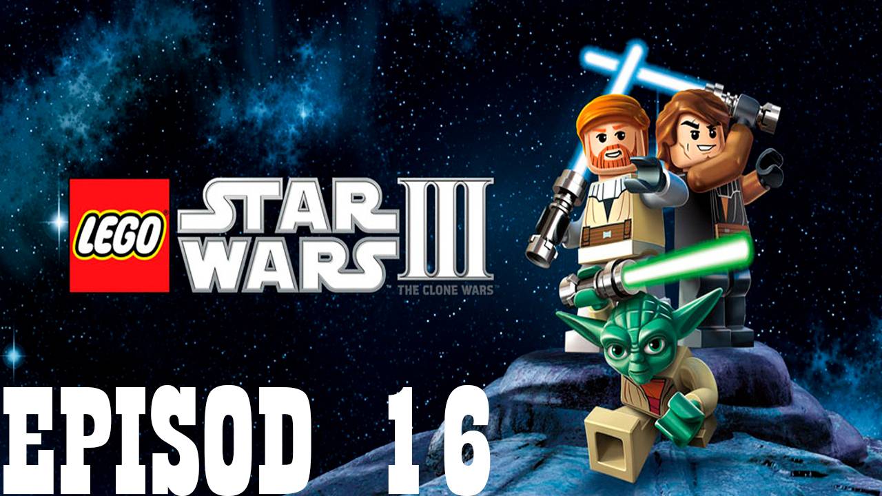 Прохождение игры - LEGO Star Wars III - The Clone Wars (Без комментариев)