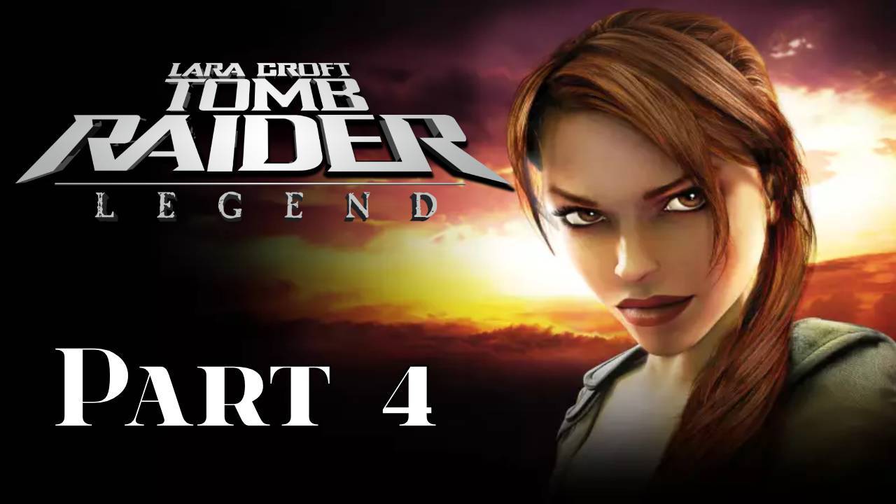 Tomb Raider Legend Часть 4 "Гана-Преследование Джеймса Ратланда"
