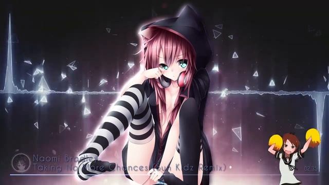 Nightcore - Taking No More Chances (Sun Kidz Remix) [Naomi Bradley] [Hands Up] смотреть онлайн