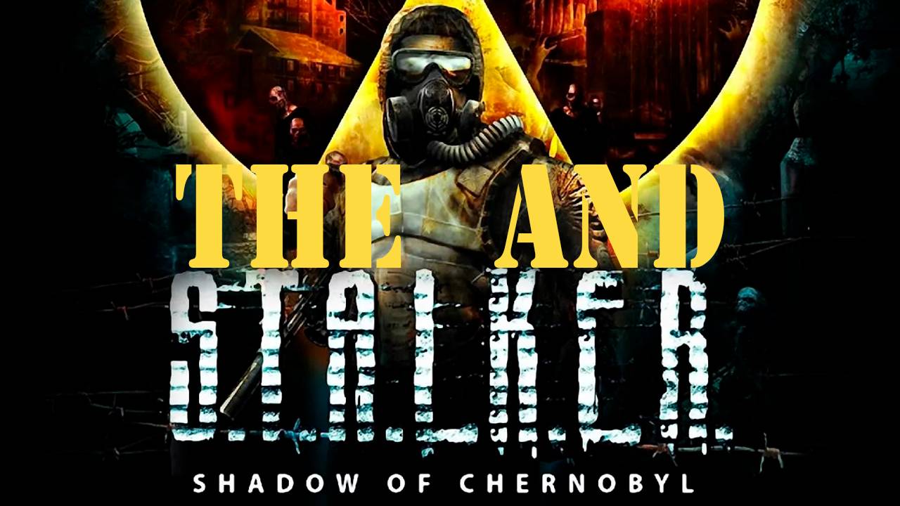 Прохождение игры - S T A L K E R Тень Чернобыля (Без комментариев)
