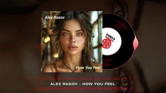 Alex Rasov - How You Feel (2025) смотреть онлайн