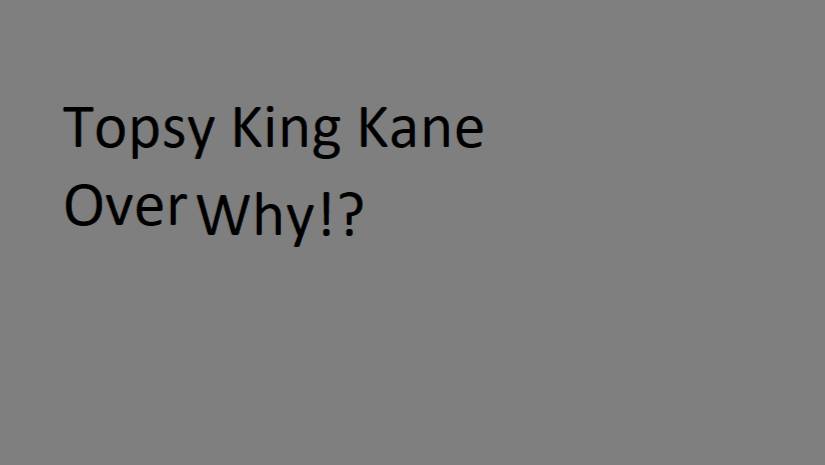 Topsy King Kane Channel Shut's Down