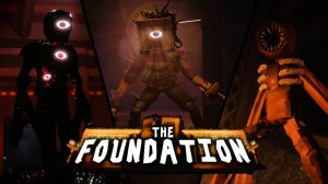 !The Foundation! !Полное прохождение!