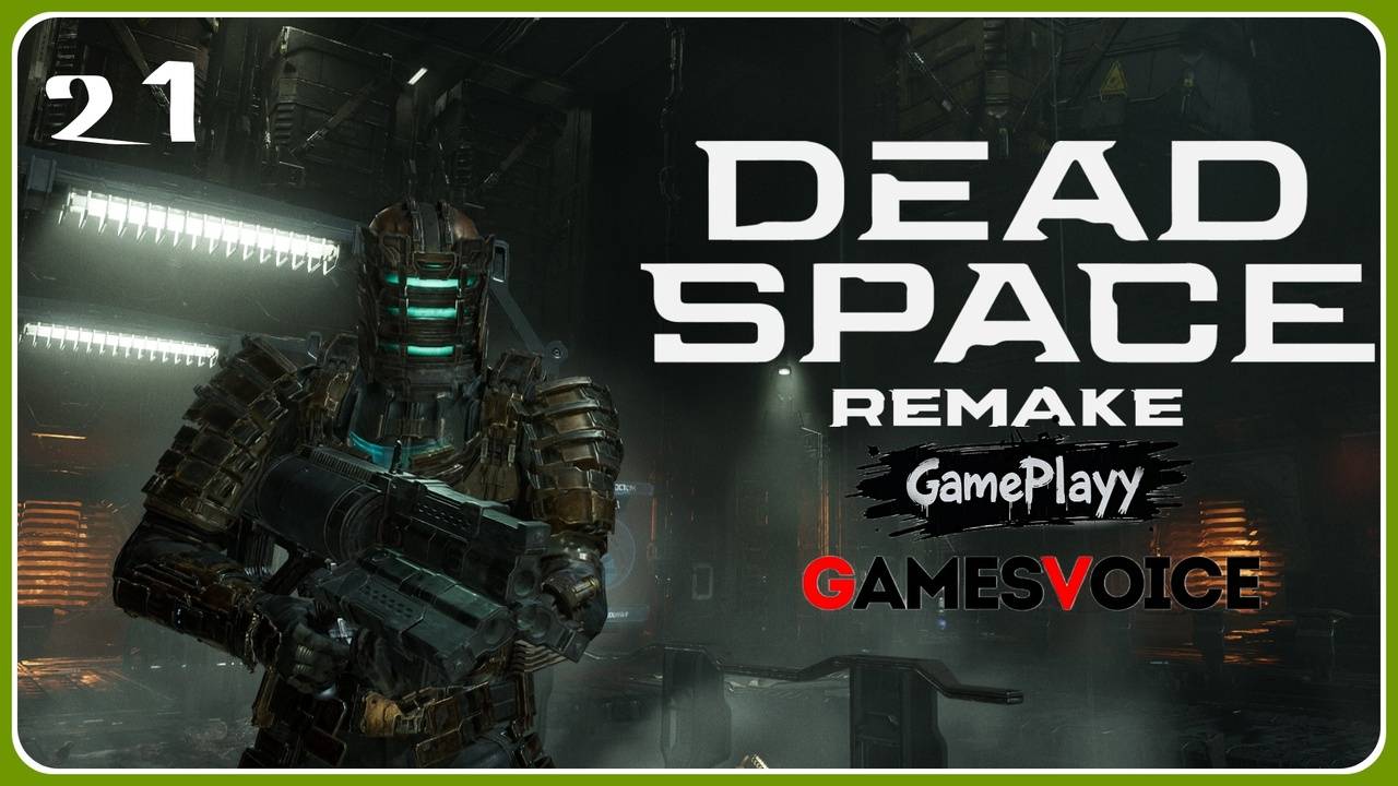 Dead Space Remake – Часть 21 глава 11 Логичное решение Прохождение хоррор на русском смотреть онлайн