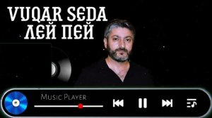 Вугар Седа -Лей Пей
