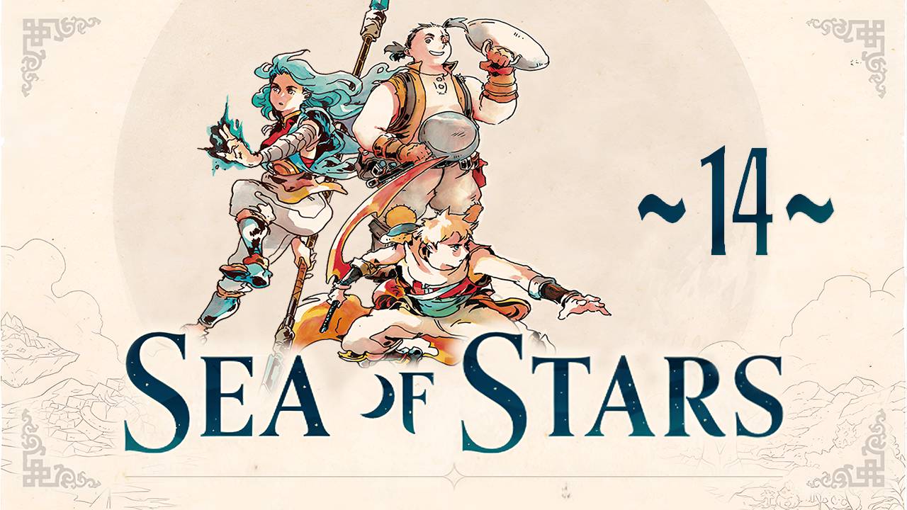 Sea of Stars ~14~ смотреть онлайн