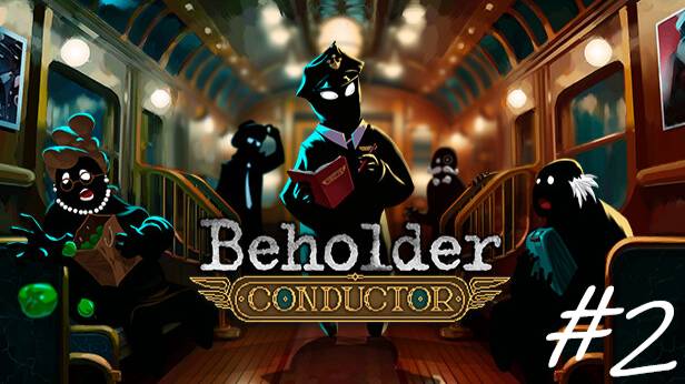 Прохождение Beholder Conductor #2 - Известие о семье и потеря кота