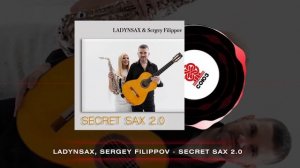 Ladynsax, Sergey Filippov - Secret Sax 2.0 (2025)