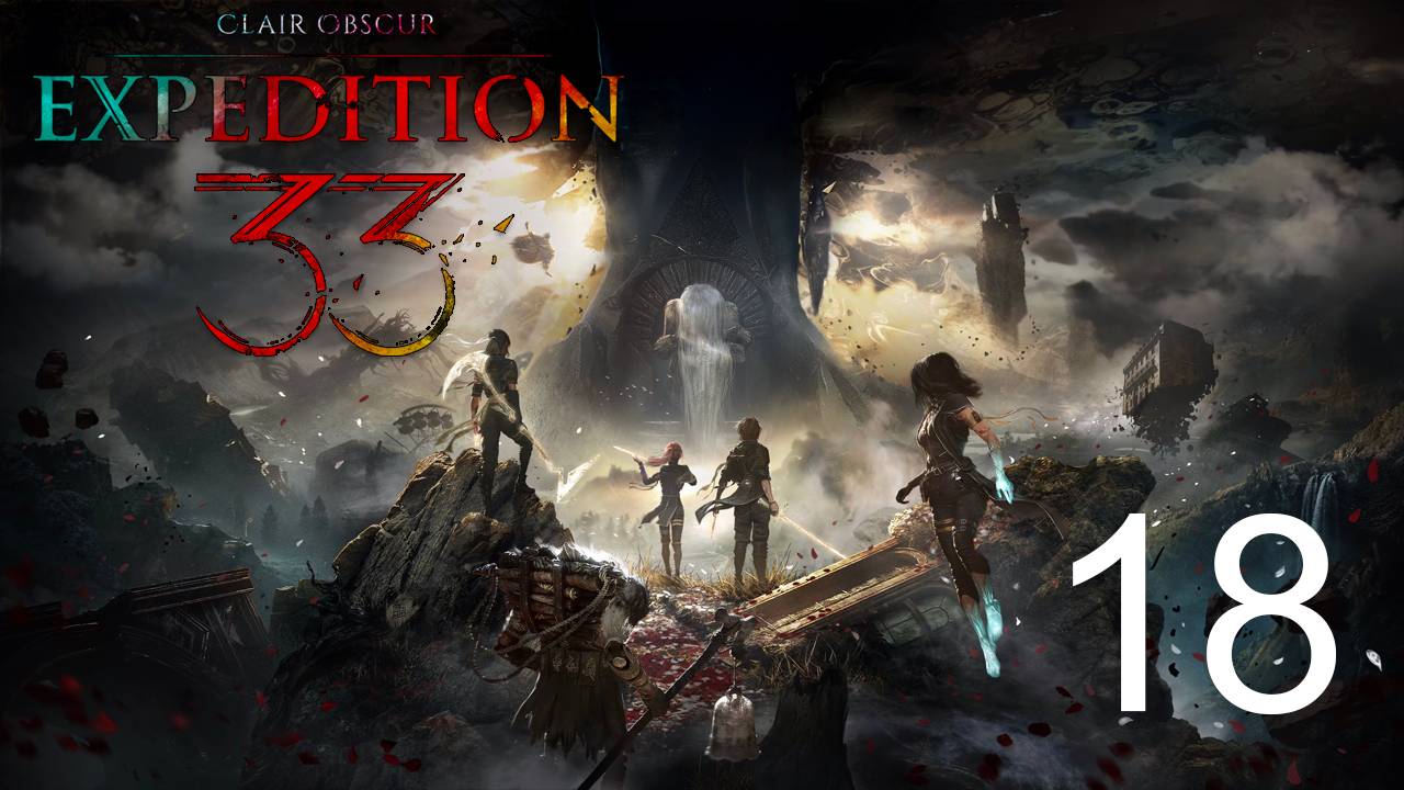 Clair Obscur Expedition 33 | Прохождение на стриме: 18.