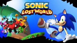 Sonic Lost World  - Полное прохождение (100%) [1080p] [60FPS] (LongPlay)