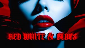 RED WHITE & BLUES - Dona Oxford #SlowBlues #Blues