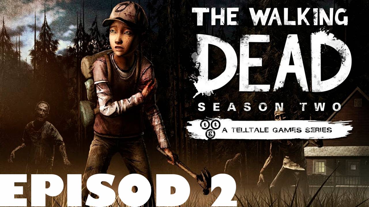 ПРОХОЖДЕНИЕ ИГРЫ - The Walking Dead  Season 2 (ВСЁ,ЧТО СЛУЧИЛОСЬ) (Без комментариев)