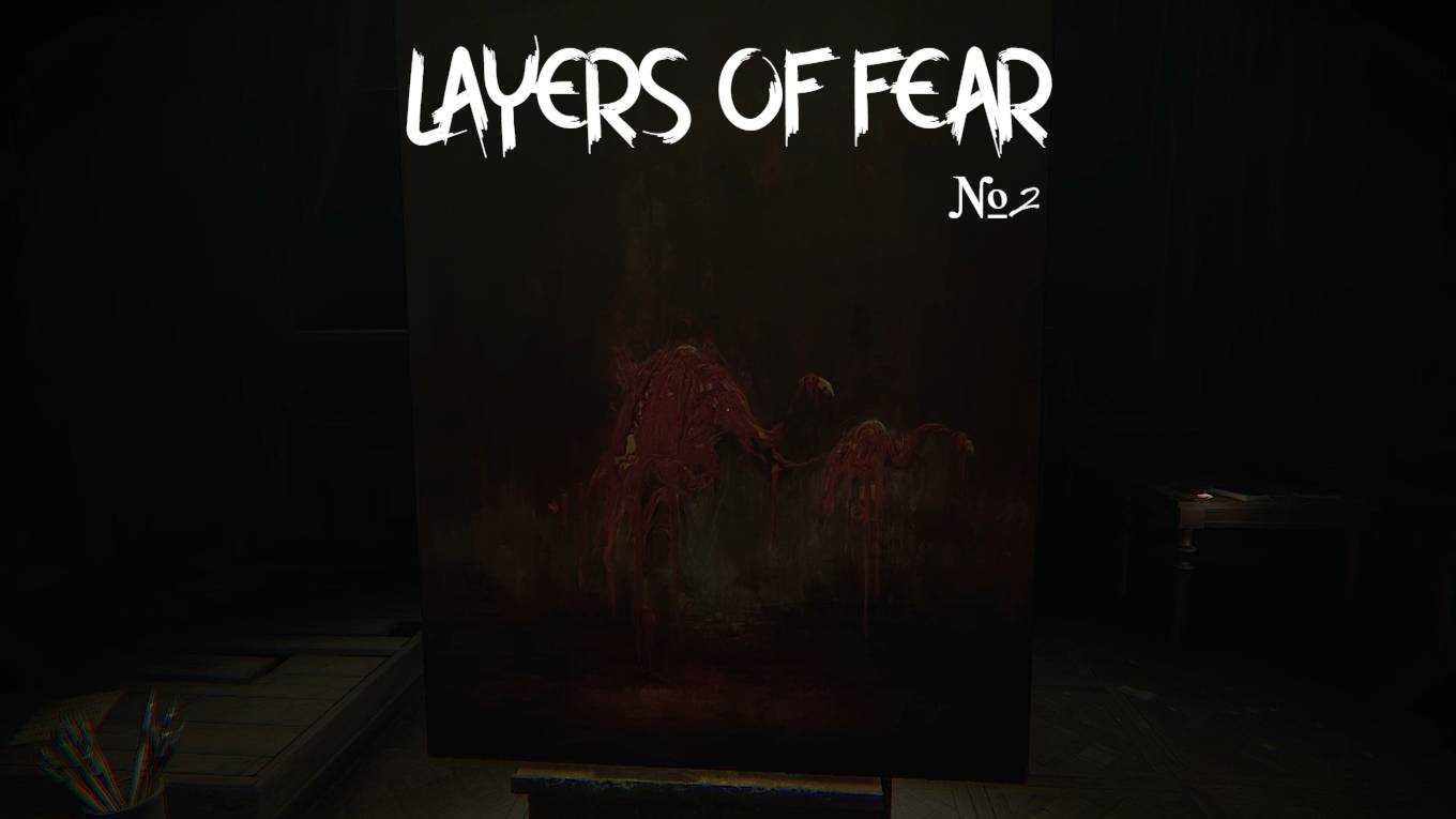 ЭТО У НЕВО В ГОЛОВЕ ИЛИ НЕТ ? LAYERS OF FEAR №2 (ПРОХОЖДЕНИЯ)