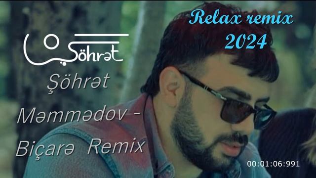 Şöhrət Məmmədov - Biçarə Remix (Relax Music Prod:As7007 ) Yeni Mahni     Azeri Bass, Mahni 2024