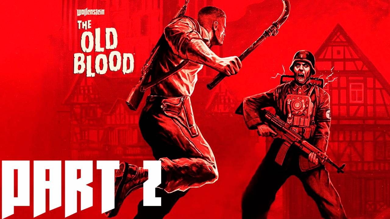 Прохождение игры - Wolfenstein The Old Blood (Без комментариев)
