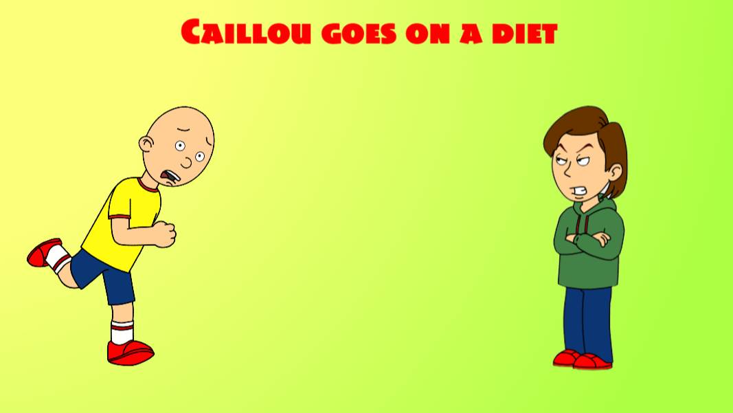 Caillou Goes On A Diet