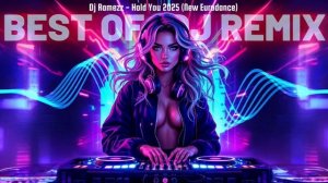 Dj Ramezz – Hold You 2025 (New Eurodance)