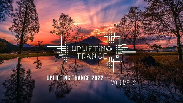 Музыка с вокалом для работы, тренировок и учебы| Uplifting Транс музыка 2022 (Vol. 12) смотреть онлайн