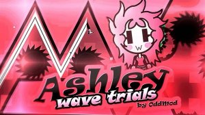 Ashley Wave Trials by OddMod  (Extreme Demon)