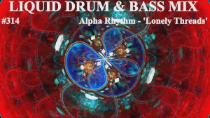 Liquid Drum and Bass Mix 314