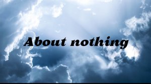 A video about nothing