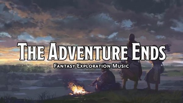 The Adventure Ends D&D TTRPG Music 1 Hour by Bardify