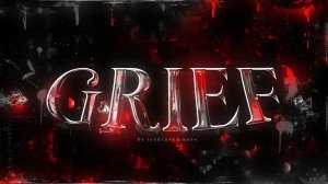 Grief by IcEDCave and more (EXtreme Demon)
