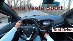 2020 LADA VESTA SPORT - ТЕСТ-ДРАЙВ ОТ ПЕРВОГО ЛИЦА