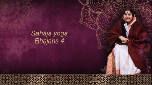 88-Sahaja yoga Bhajans 4