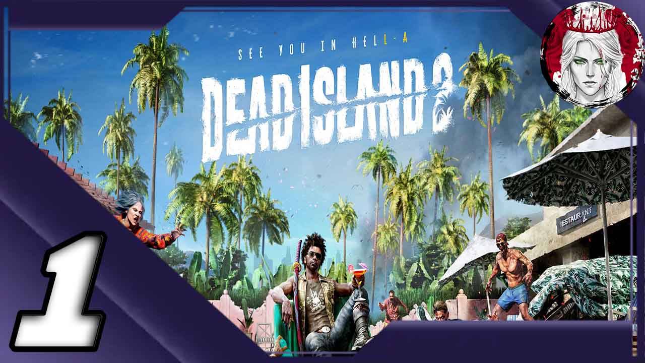 №1⏩Dead Island 2🧟НЕ ДОБРО ПОЖАЛОВАТЬ 🧟