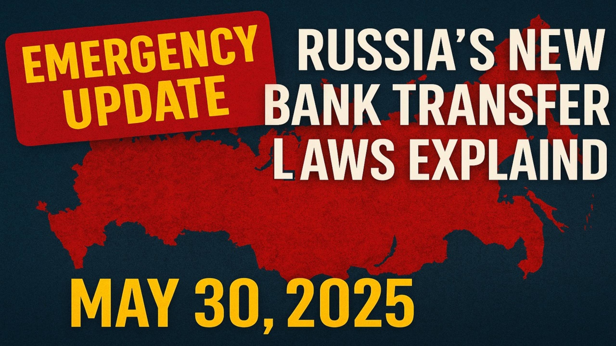 🔴 Emergency Update: Russia’s New Bank Transfer Laws Explained | What Changed On May 30, 2025