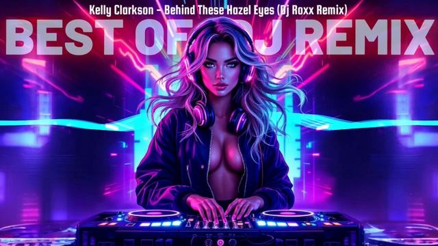 Kelly Clarkson - Behind These Hazel Eyes (Dj Roxx Remix)