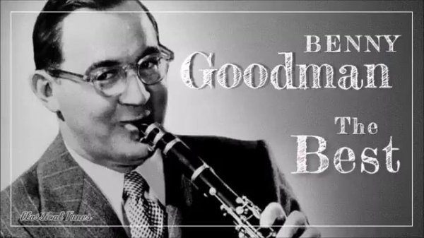 Benny Goodman -- The Best