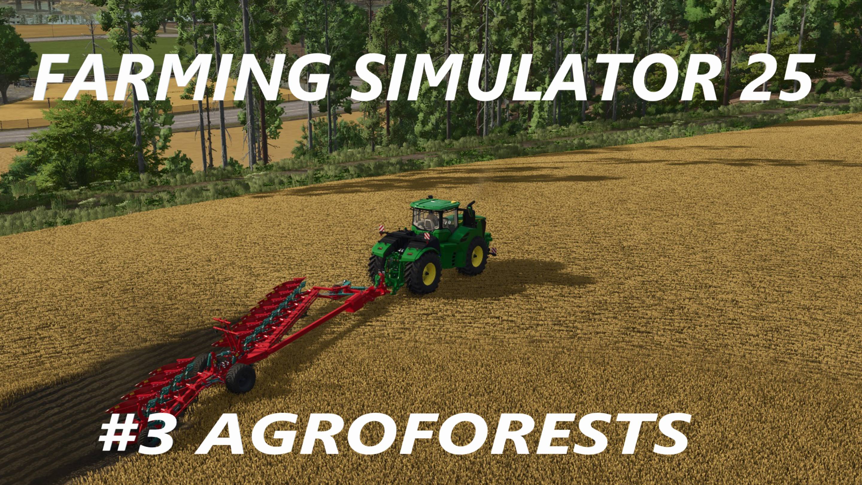 FARMING SIMULATOR 25  AGROFORESTS #3