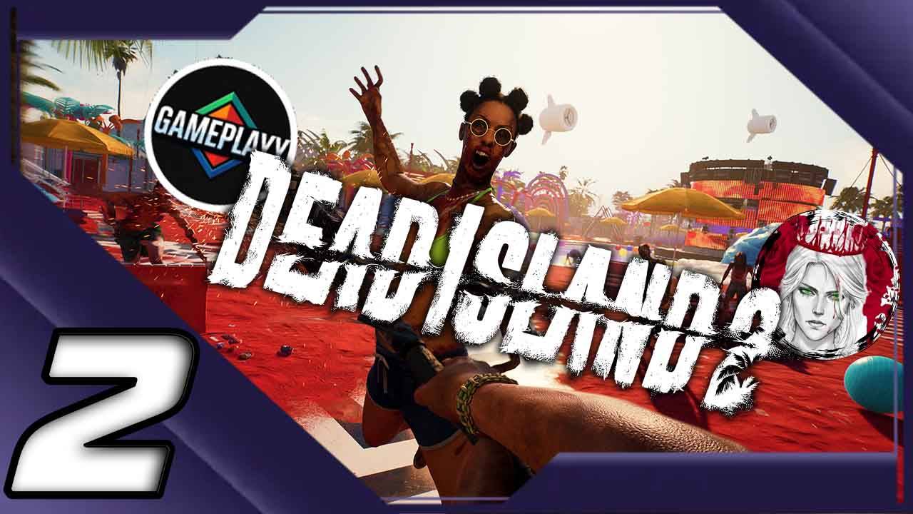 №2⏩Dead Island 2🧟НОМЕР 307🧟