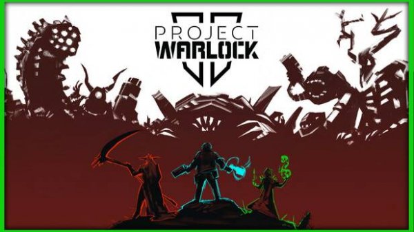 project warlock 2 Прохождение игры часть 1
