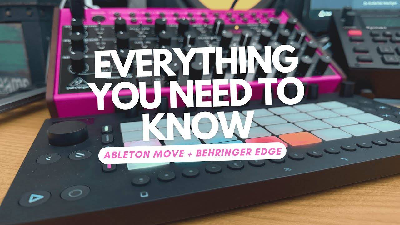 Ableton Move + Behringer Edge: Everything You Need to Know