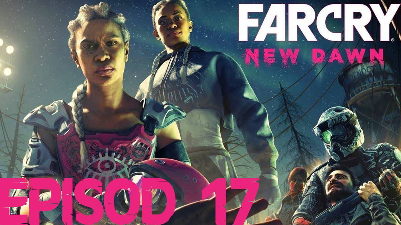 Прохождение игры - Far Cry New Dawn (без комментариев)