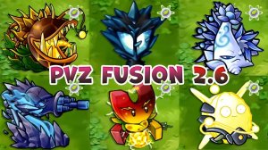 PVZ Fusion 2.6: Вызов новых растений – Все растения Fusion против Новых Сильных Зомби