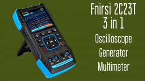 Fnirsi 2C23T Осциллограф Генератор Мультиметр. 3 в 1 при размерах обычного мультиметра.
