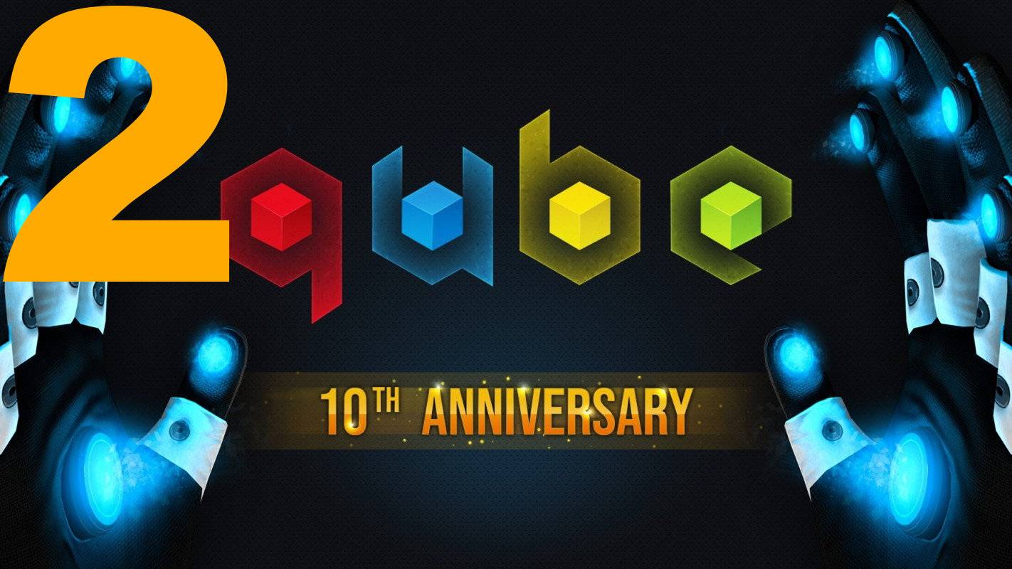 Прохождение Q.U.B.E. 10th Anniversary №2 - Sector 5 (Прошёл с подсказками)